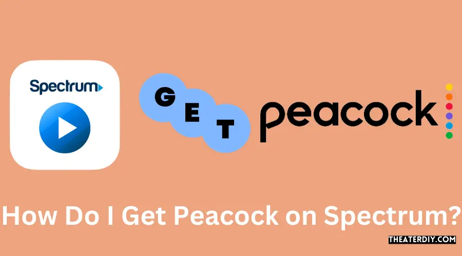 How Do I Get Peacock on Spectrum?