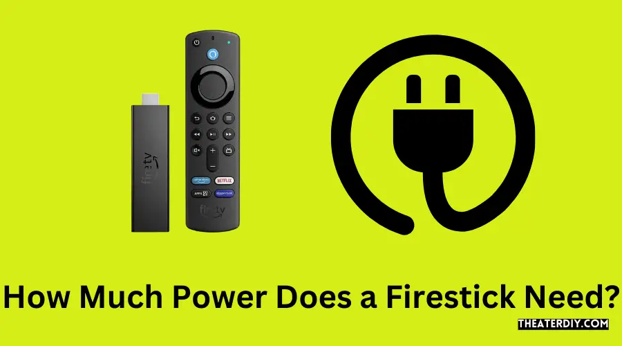 How Much Power Does a Firestick Need?