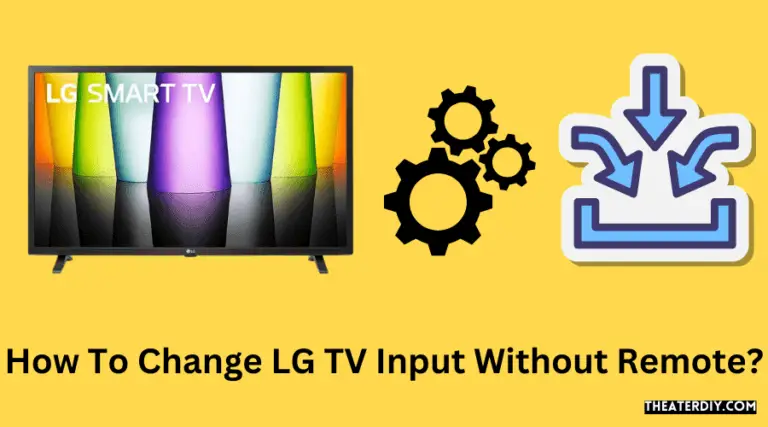 How To Change LG TV Input Without Remote? (2025) - How To Turn Up Lg Tv Without Remote