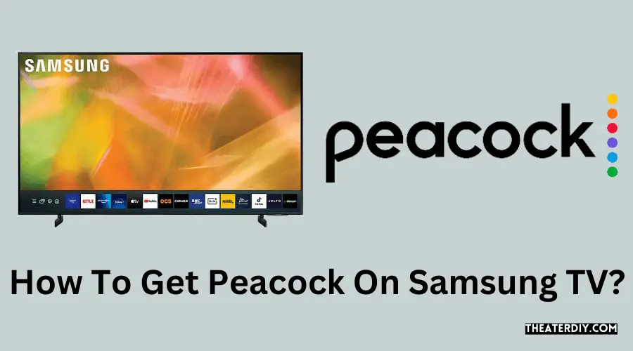 How To Get Peacock On Samsung TV? (2024)