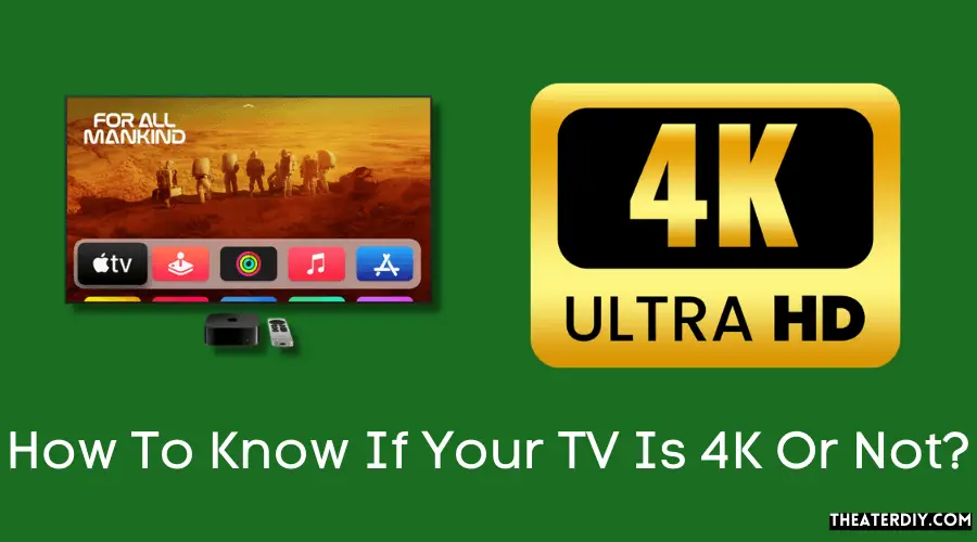 How To Know If Your TV Is 4K Or Not?