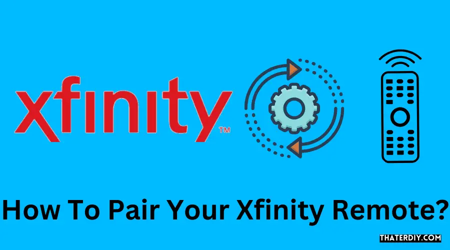 How To Pair Your Xfinity Remote? (2024)