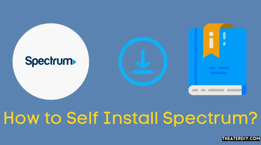 How to Self Install Spectrum? (2024)