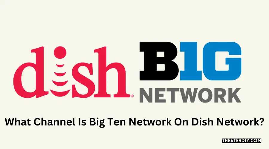 What Channel Is Big Ten Network On Dish Network