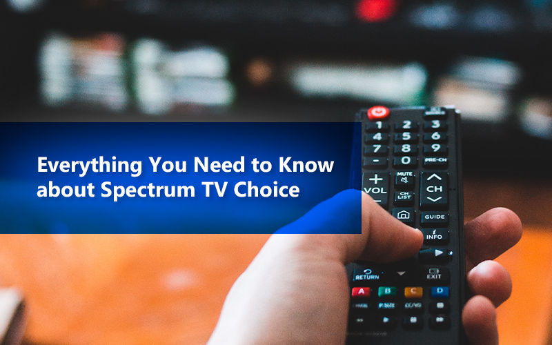 What is Included in Spectrum Tv Choice