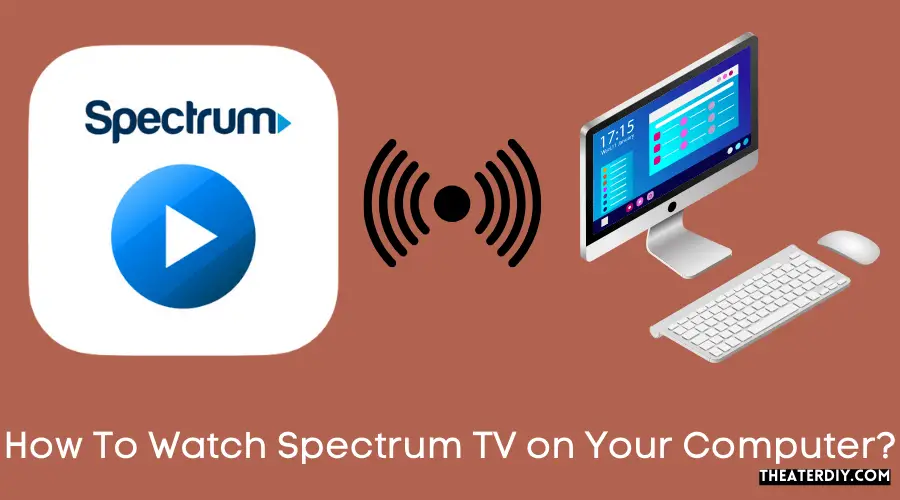 How To Watch Spectrum TV on Your Computer?