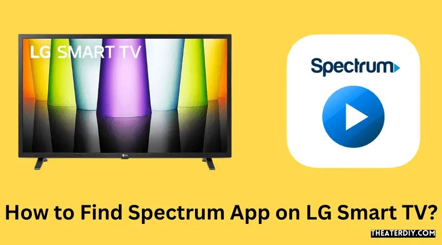 How to Find Spectrum App on LG Smart TV?