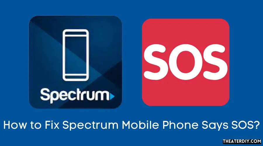 How to Fix Spectrum Mobile Phone Says SOS?