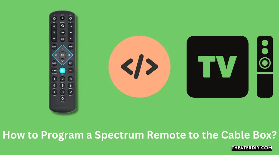 How to Program a Spectrum Remote to the Cable Box?