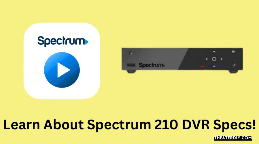Learn About Spectrum 210 DVR Specs!