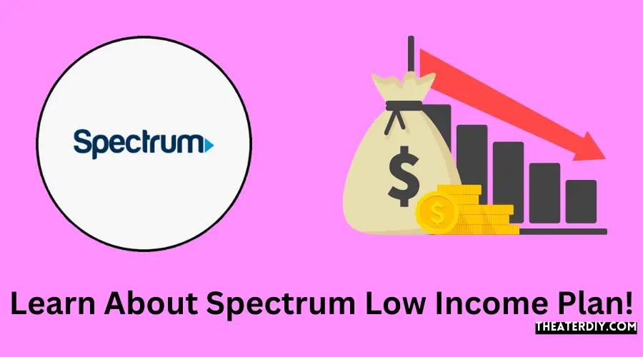 Learn About Spectrum Low Income Plan!