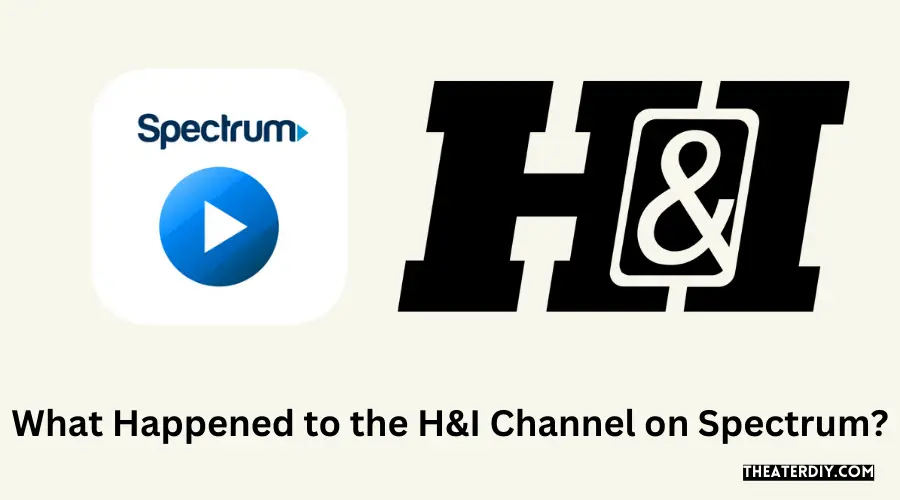 What Happened to the H&I Channel on Spectrum?