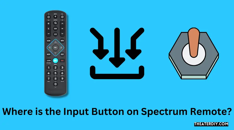 Where is the Input Button on Spectrum Remote?