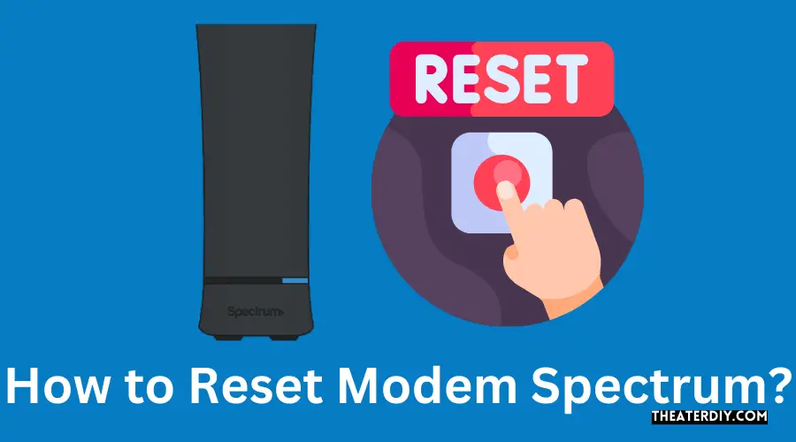 How to Reset Modem Spectrum?