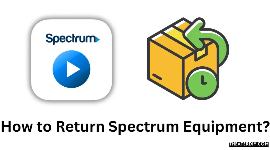 How to Return Spectrum Equipment?