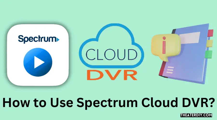 How to Use Spectrum Cloud DVR?
