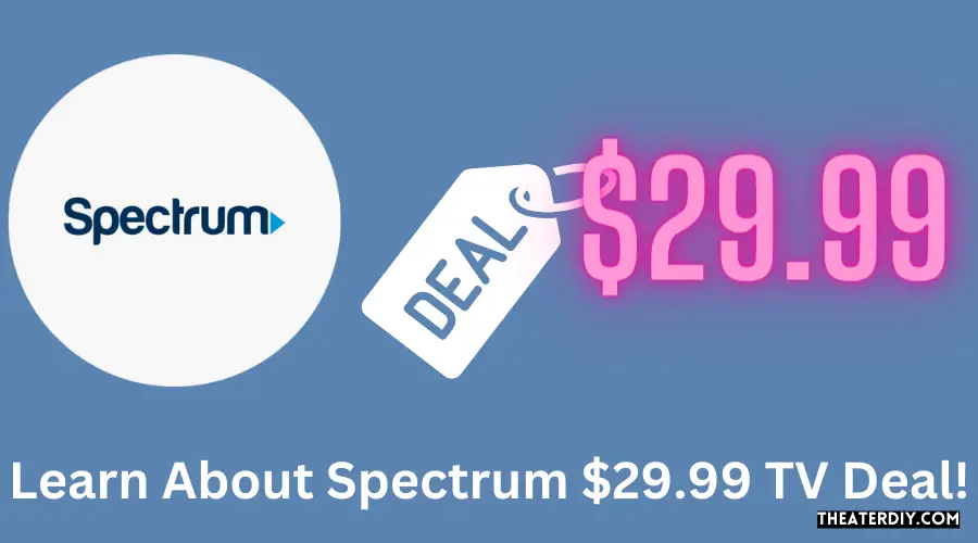 Learn About Spectrum $29.99 TV Deal!