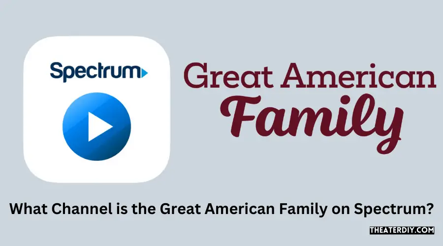 What Channel is the Great American Family on Spectrum?