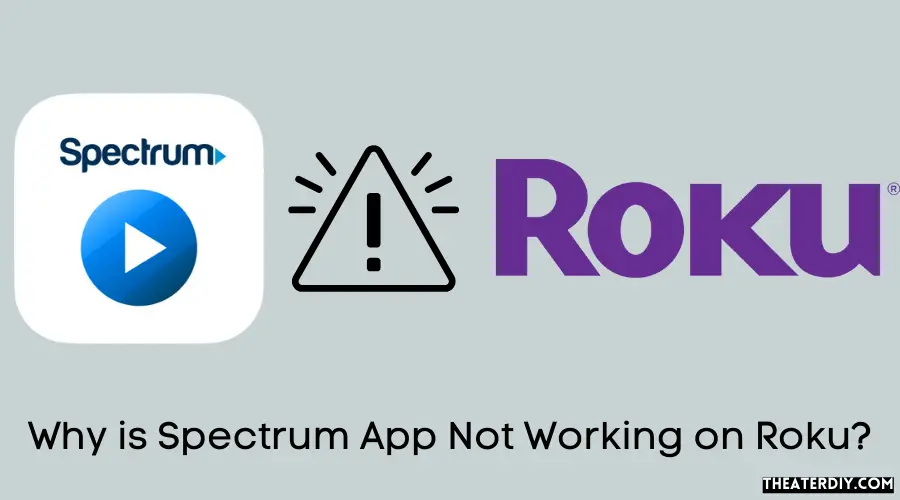 Why is Spectrum App Not Working on Roku?