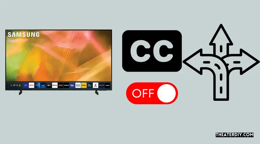 How To Turn Off Closed Captioning On Samsung TV? Alternative Method To Turn Off Closed Captioning On Samsung TV