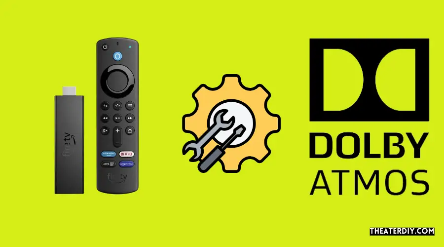 Setting Up And Configuring Dolby Atmos On Fire TV Stick