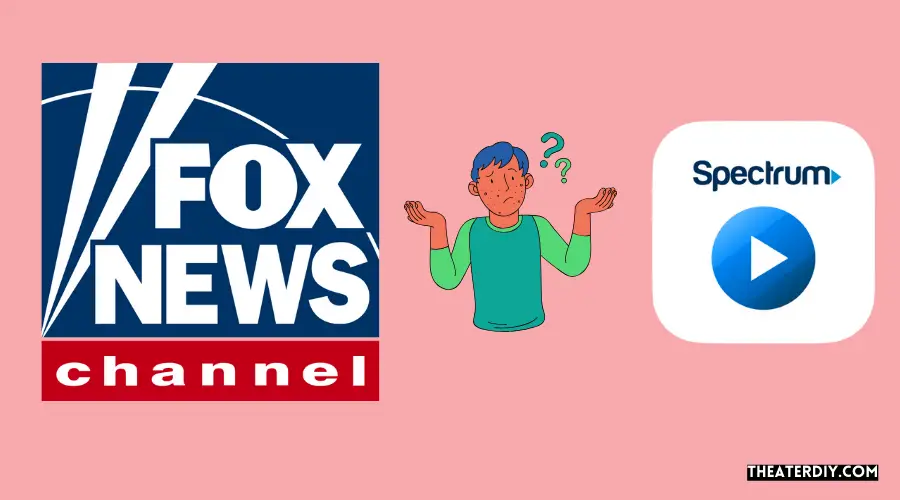 Is Fox News on Spectrum TV App? Why Cant I Watch Fox on Spectrum App